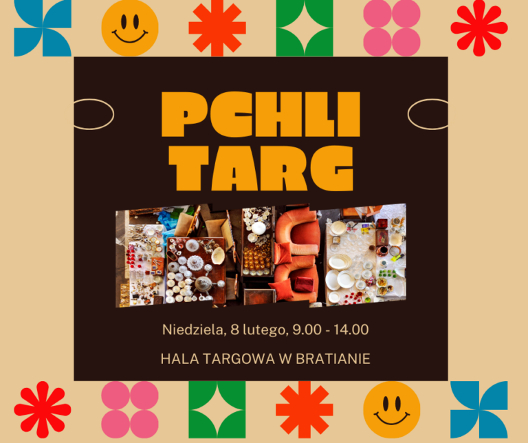 Pchli Targ w&nbsp;Hali Targowej w&nbsp;Bratianie!